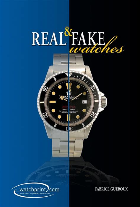 Real and Fake Watches By Fabrice Gueroux 